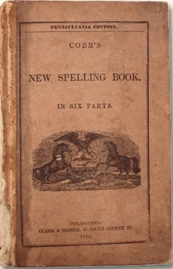 Cobb’s New Spelling book, In Six Parts, 1854